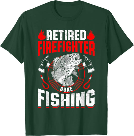 Retired Firefighter Gone Fishing Fun Firefighter Retirement T-Shirt - T-Shirt | Forest