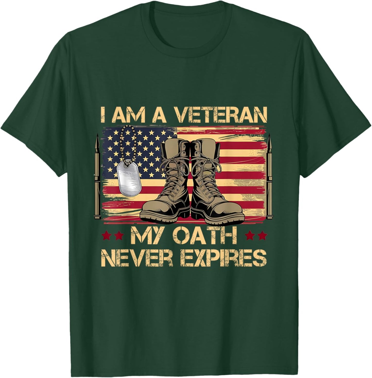I am A Veteran My Oath Never Expires T-Shirt - T-Shirt | Forest