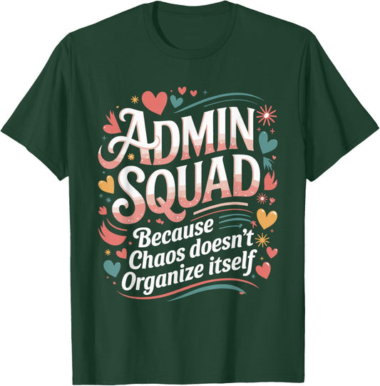 Admin Squad Office Admin Assistants Administrative Assistant T-Shirt - T-Shirt | Forest