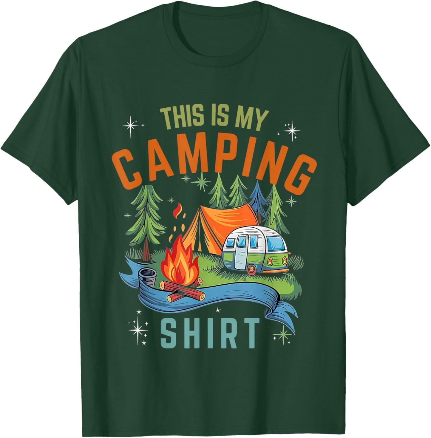 Funny This Is My Camping Shirt For Camper Camping Men Women T-Shirt - T-Shirt | Forest