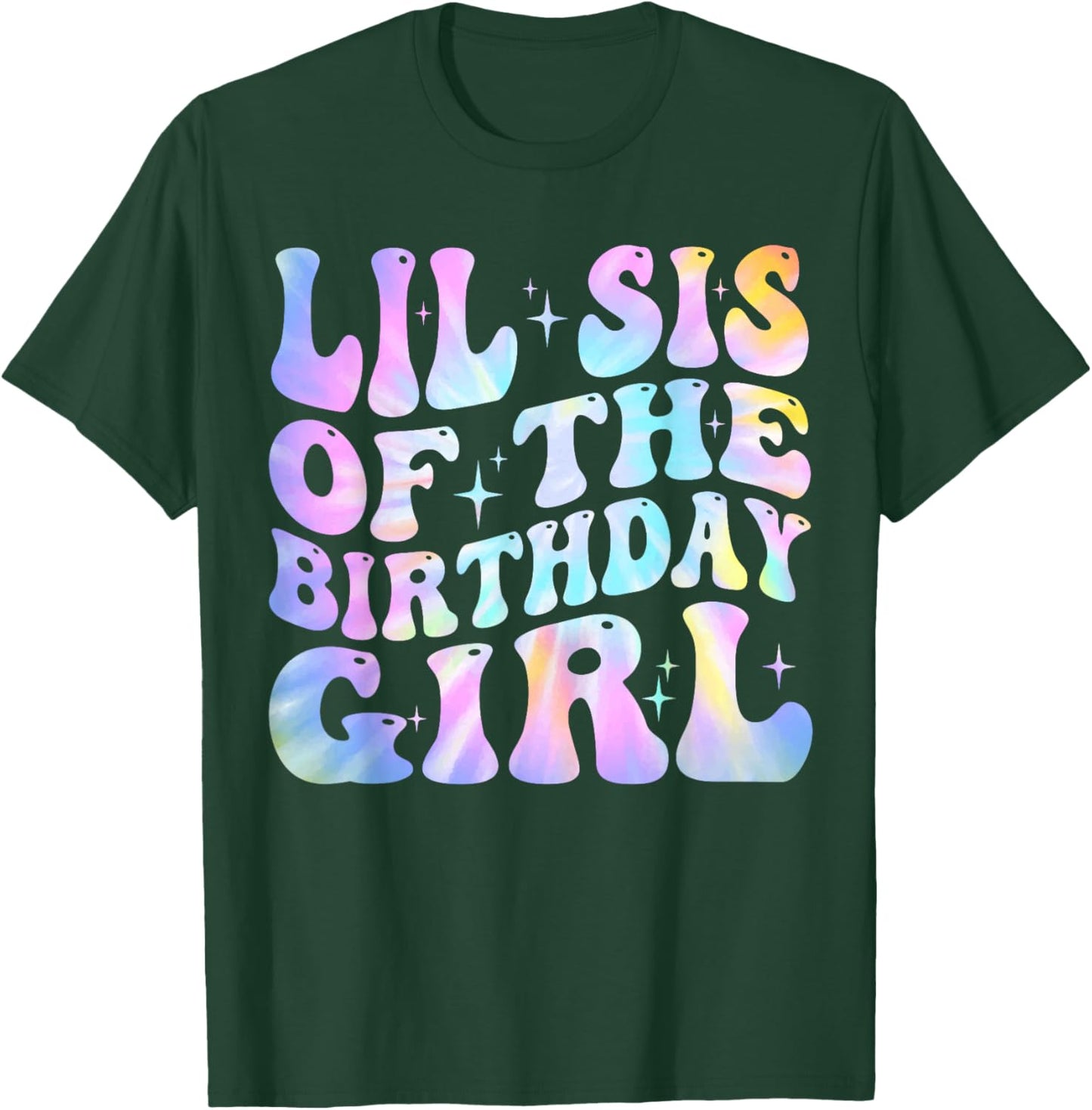 Lil Sister of the Birthday Girl Tie Dye Colorful 1st Bday T-Shirt - T-Shirt | Forest