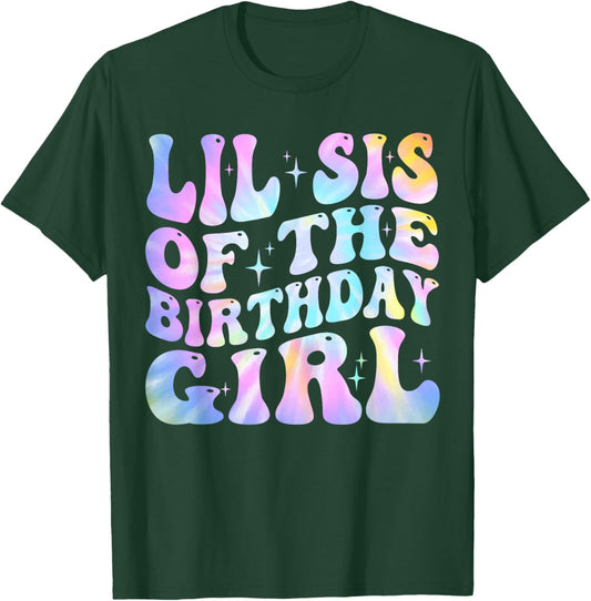 Lil Sister of the Birthday Girl Tie Dye Colorful 1st Bday T-Shirt - T-Shirt | Forest