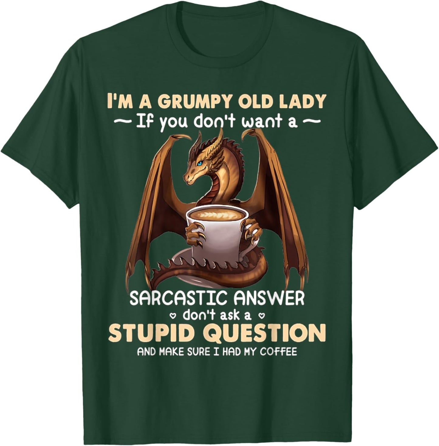 I'm A Grumpy Old Lady If You Don't Want A Sarcastic Answer T-Shirt - T-Shirt | Forest