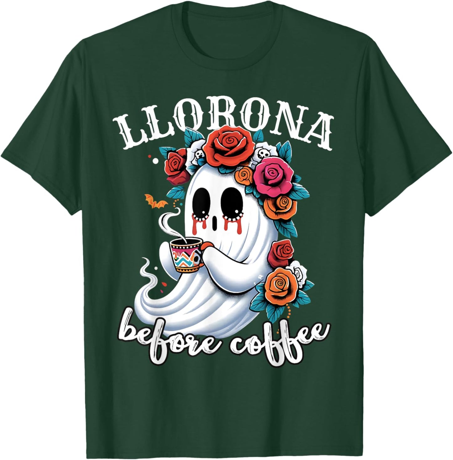 Llorona Before Coffee Mexican Ghost Coffee Lover Halloween T-Shirt - T-Shirt | Forest
