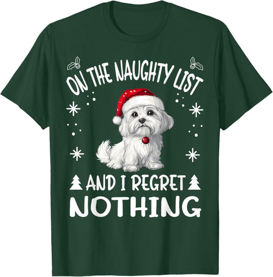 Cute Maltese dog Dog Christmas On The Naughty List and I T-Shirt - T-Shirt | Forest