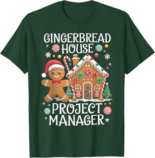 Gingerbread House Project Manager Cookie Baking Christmas T-Shirt - T-Shirt | Forest