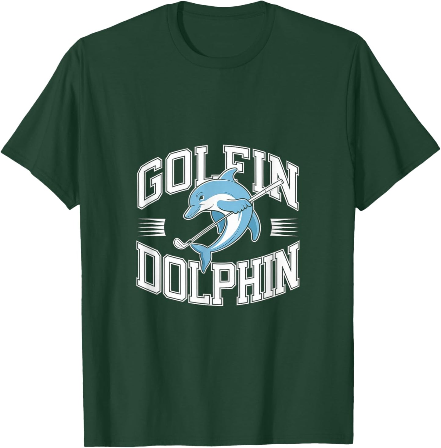 Golfin Dolphin - Funny Golfing Golfer Pun T-Shirt - T-Shirt | Forest