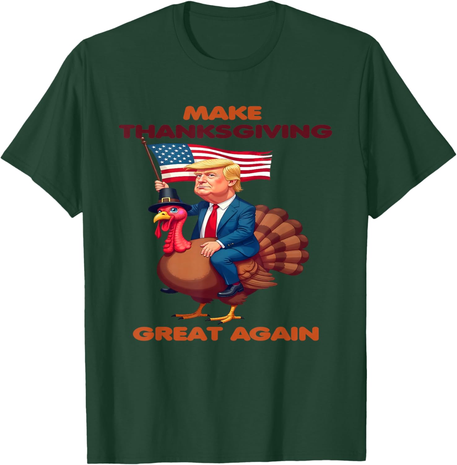 Make Thanksgiving Great Again - Trump Riding A turkey USA T-Shirt - T-Shirt | Forest