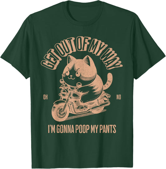 Get Out of My Way Gonna Poop My Pants Funny Adult Humor Meme T-Shirt - T-Shirt | Forest