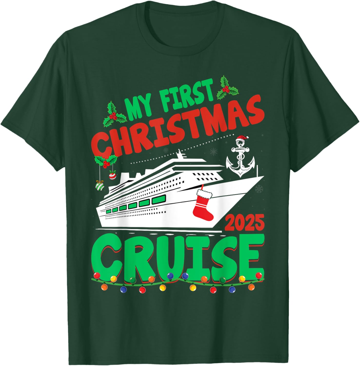 My First Christmas Cruise 2025 Cruise Ship Vacation Xmas T-Shirt - T-Shirt | Forest