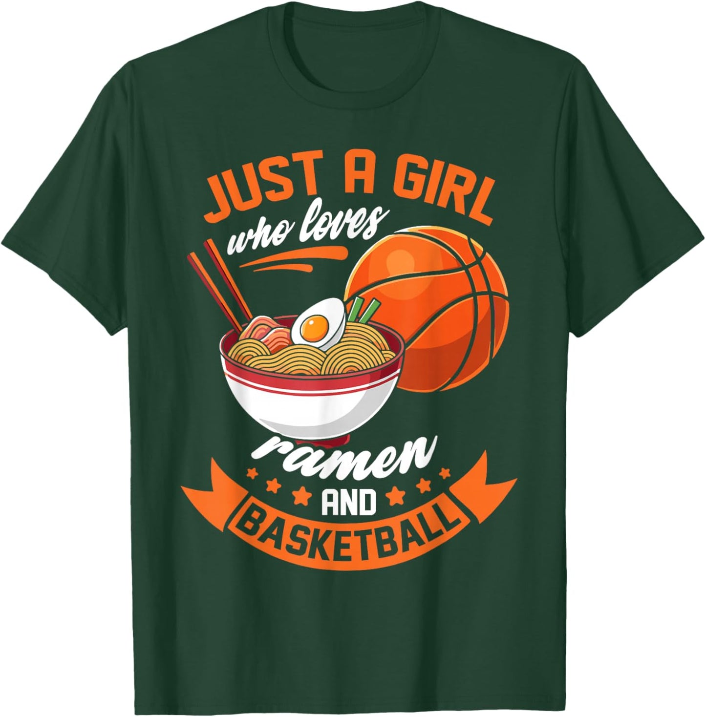 Just a girl who loves ramen and basketball lovers gifts T-Shirt - T-Shirt | Forest