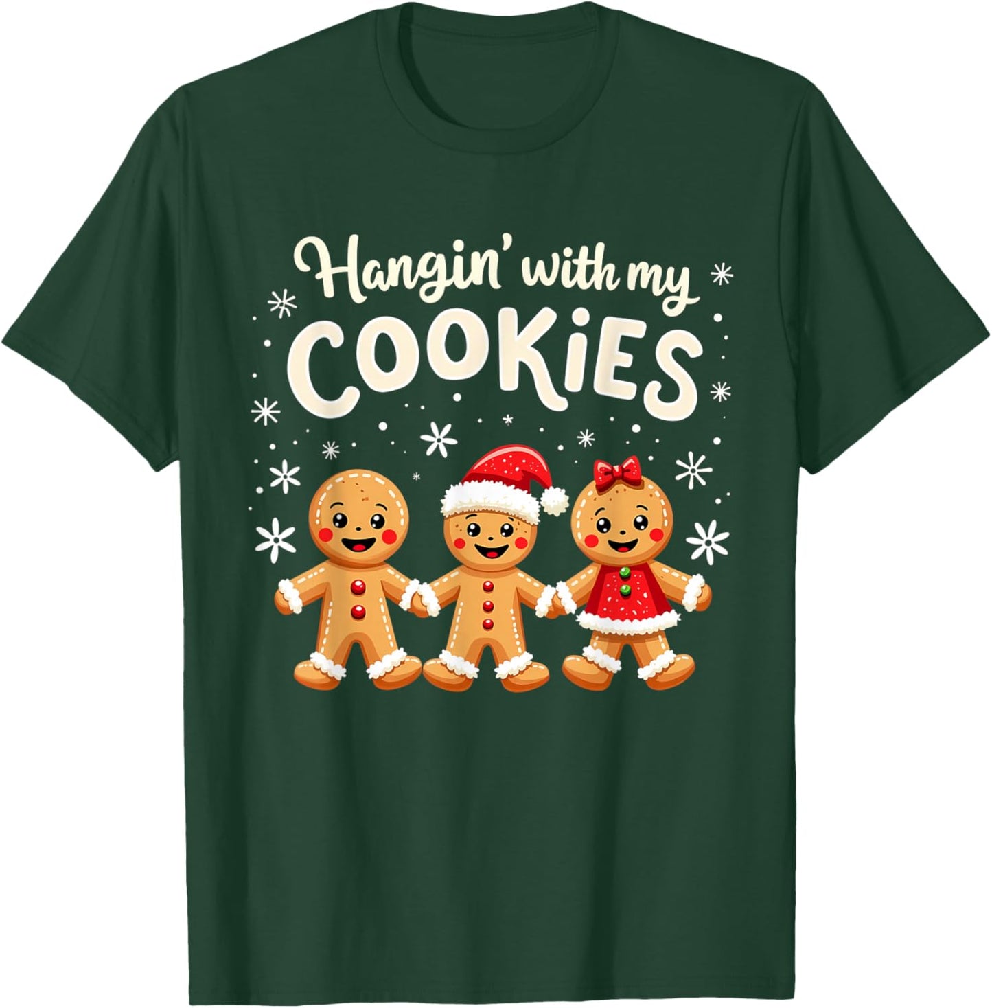 Hangin With My Cookies Gingerbread Christmas Funny Teacher T-Shirt - T-Shirt | Forest