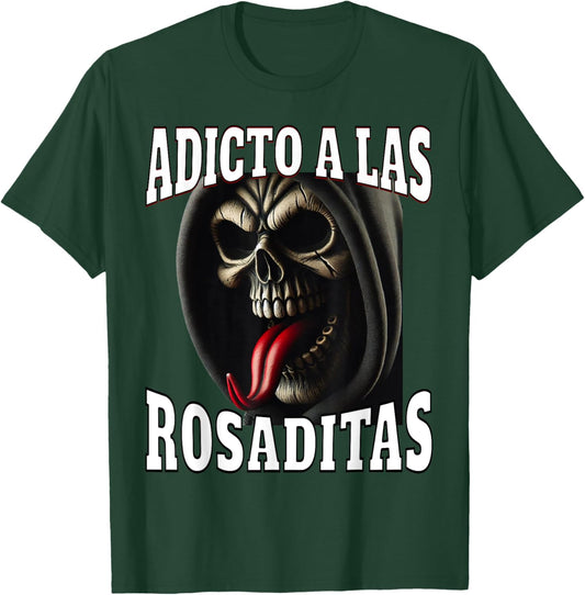 Adicto a las rosaditas T-Shirt - T-Shirt | Forest