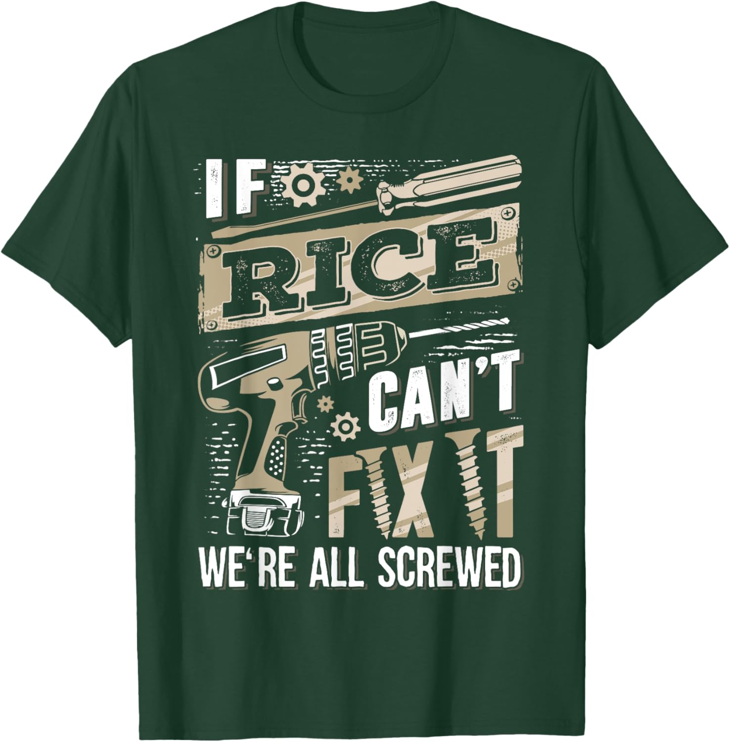 If RICE Can't Fix It We're All Screwed Vintage Family Name T-Shirt - T-Shirt | Forest