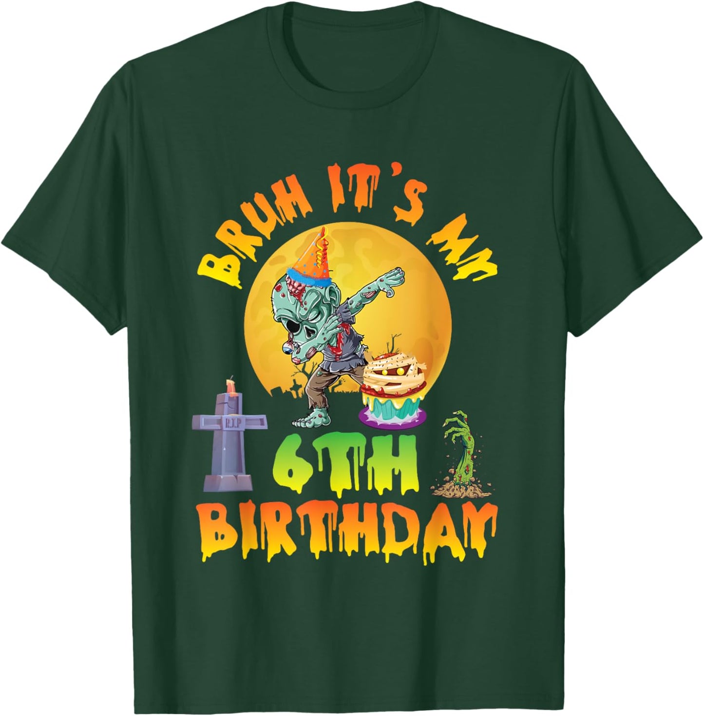 Spooky Halloween Zombie Dabbing Bruh It's My 6th Birthday T-Shirt - T-Shirt | Forest