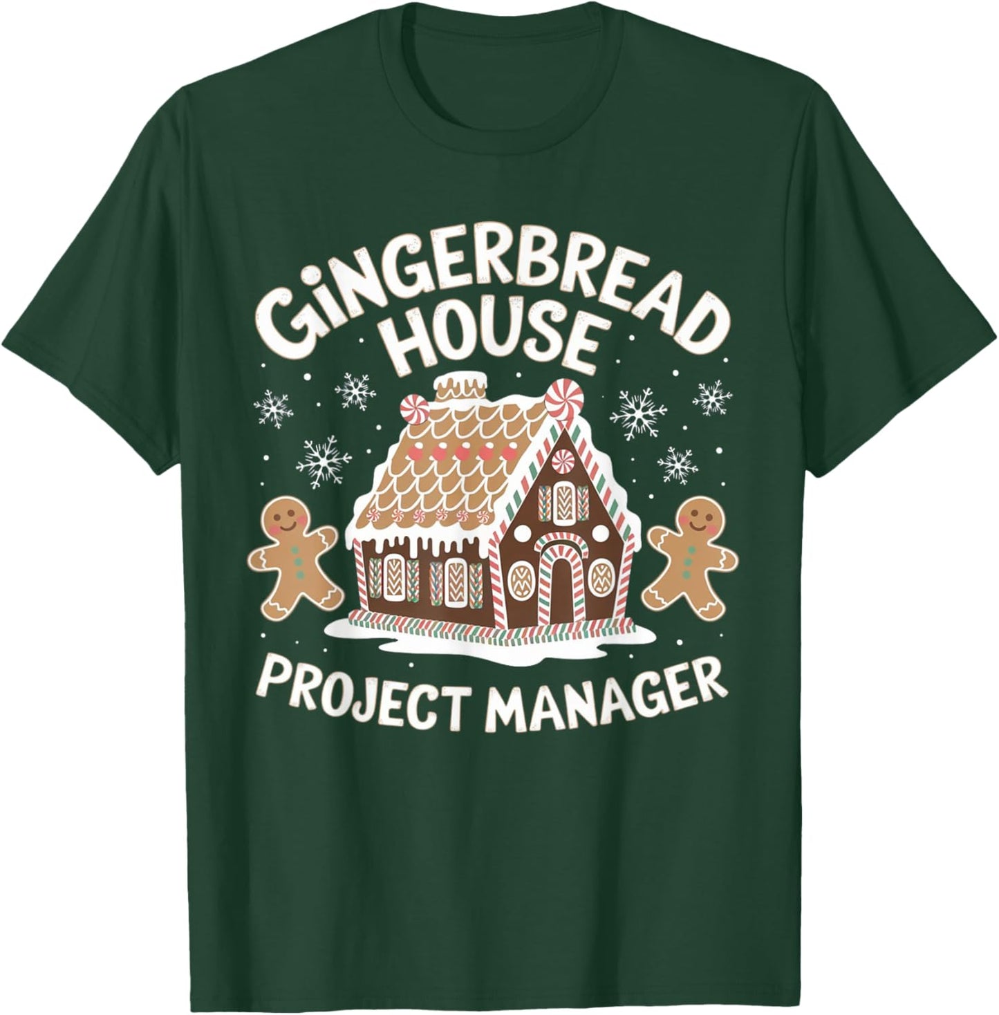 Gingerbread House Project manager Decorating Baking Xmas T-Shirt - T-Shirt | Forest