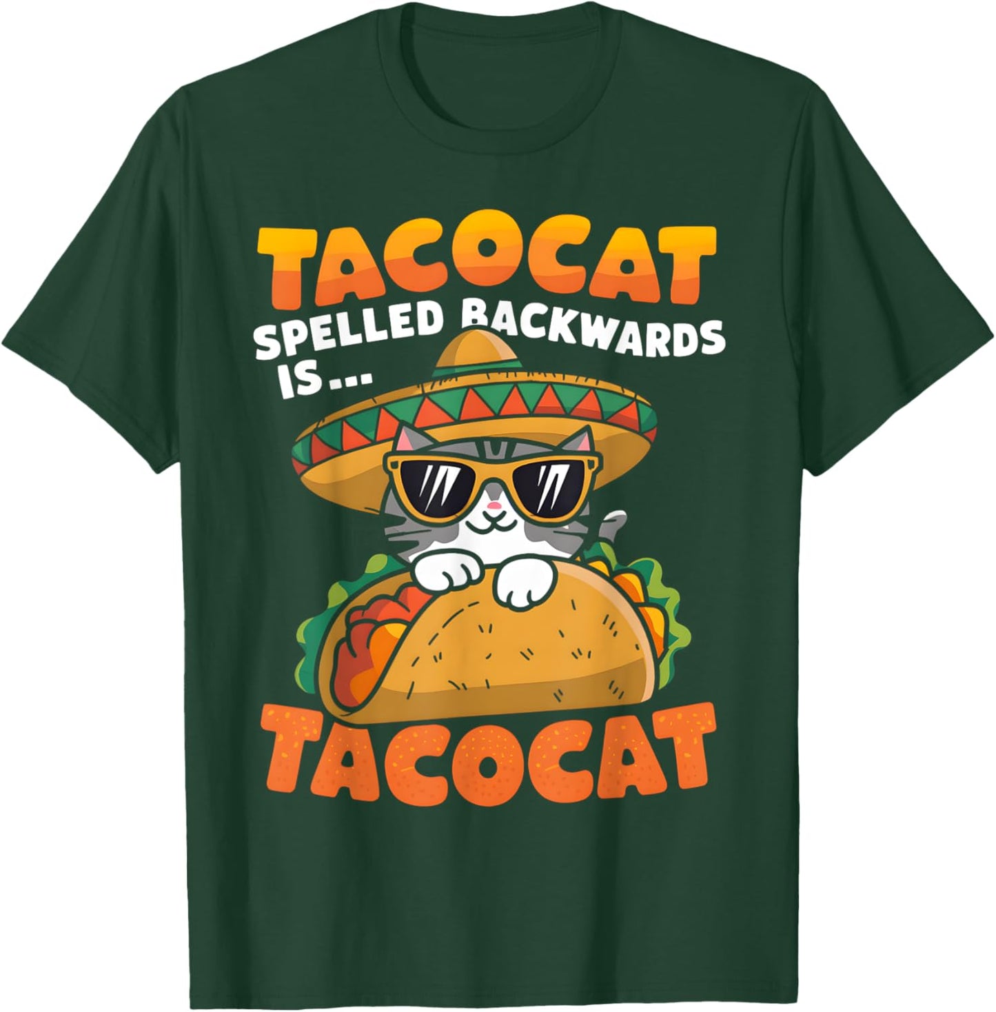 Funny Tacocat Spelled Backward Is Tacocat Mexican Taco cat T-Shirt - T-Shirt | Forest