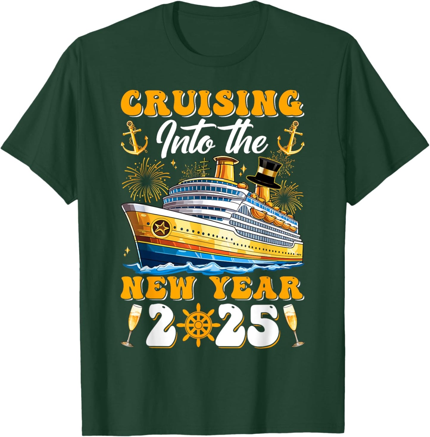 Cruising Into The New Year 2025 Cruise New Years Eve Party T-Shirt - T-Shirt | Forest