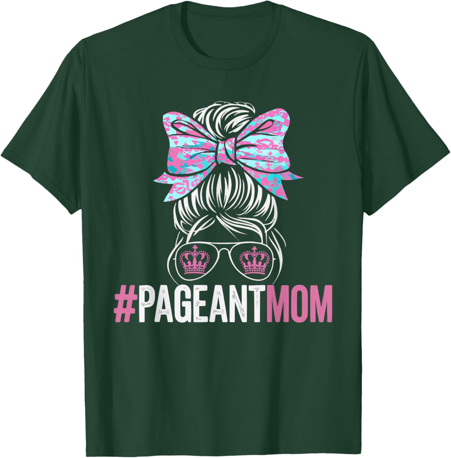 Pageant Mom Pageantry Pageant Contest Beauty Queen T-Shirt - T-Shirt | Forest