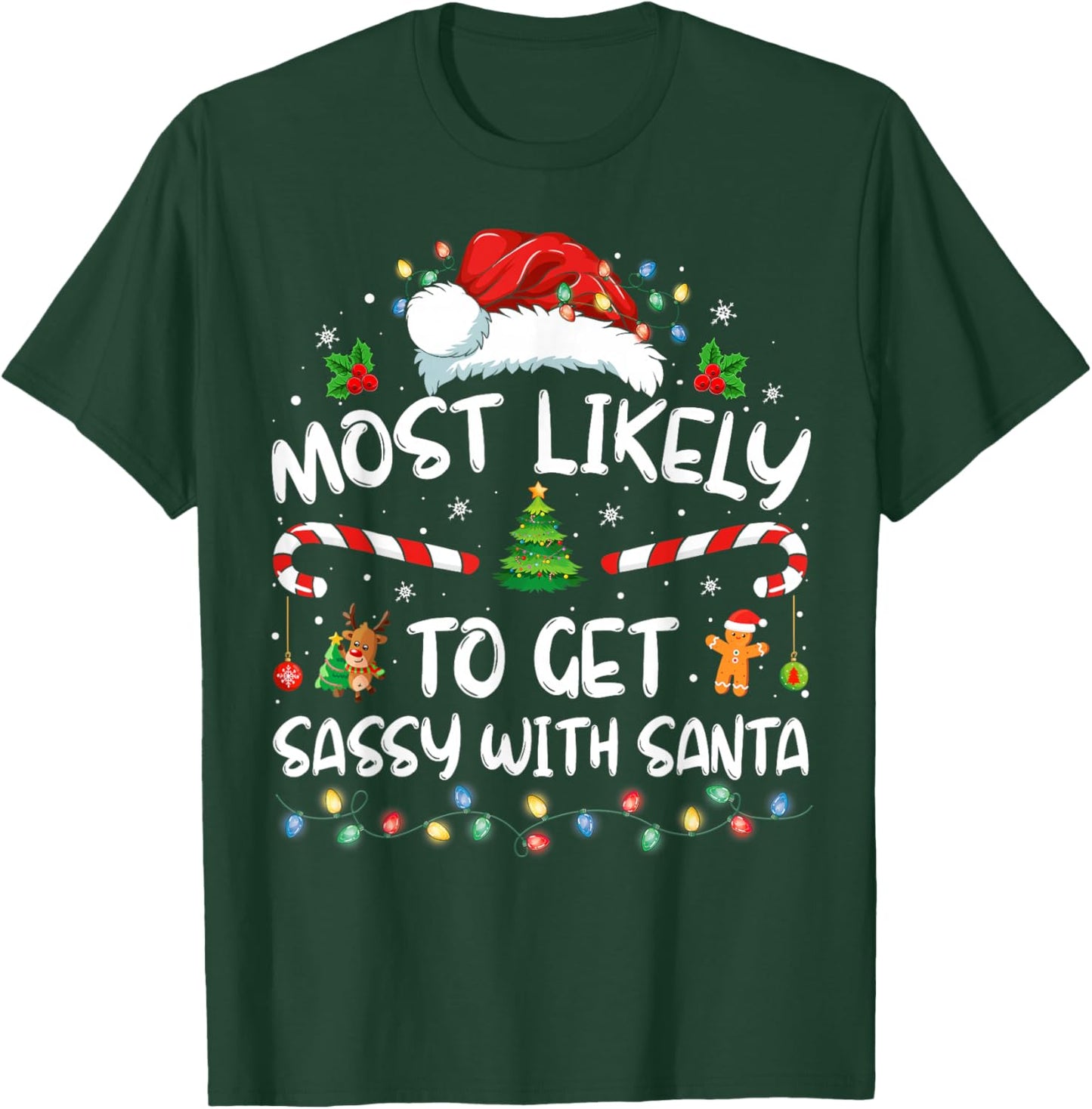 Most Likely To Get Sassy With Santa Funny Family Christmas T-Shirt - T-Shirt | Forest