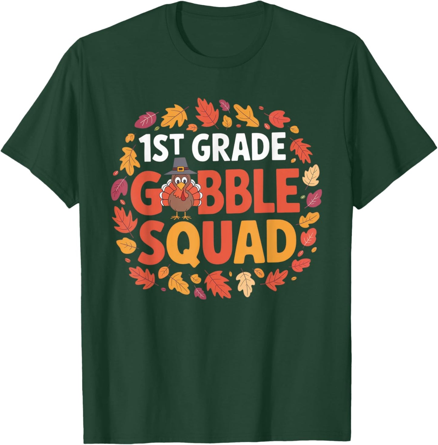 1st Grade Gobble Squad Turkey Fall Fun School Design T-Shirt - T-Shirt | Forest