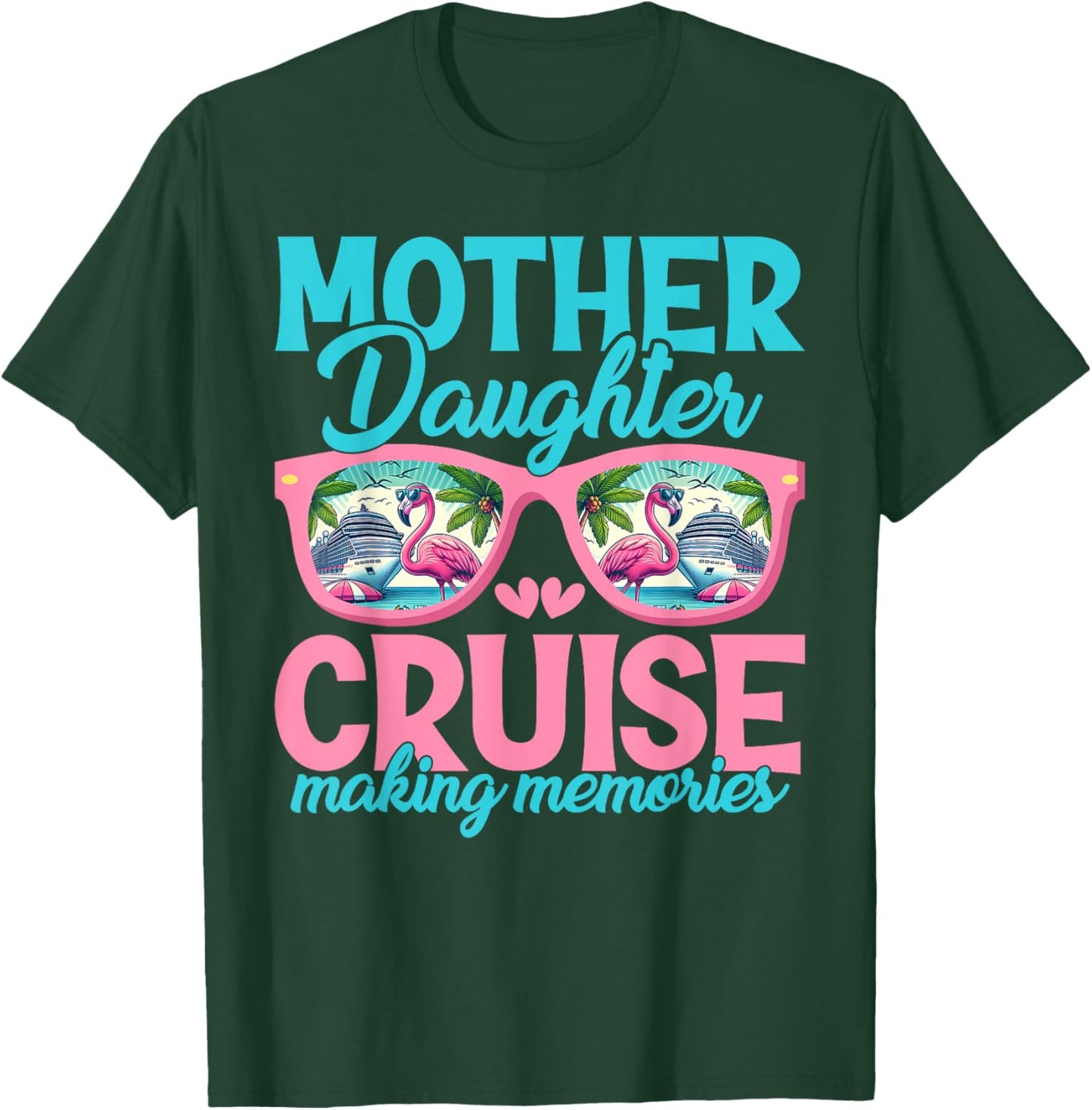 Mother Daughter Cruise Trip Matching Cruising Squad T-Shirt - T-Shirt | Forest