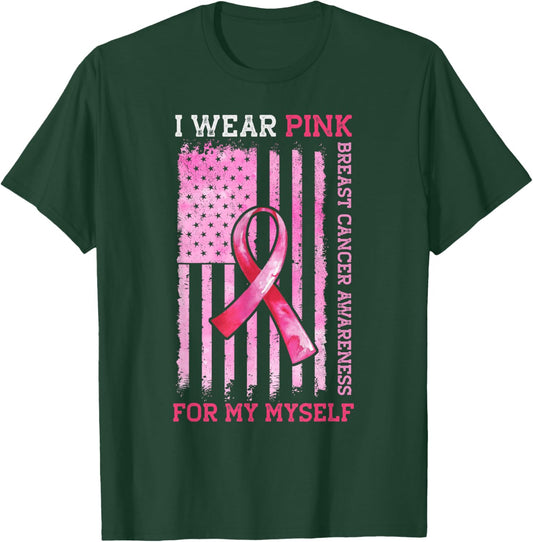 I Wear Pink For My Myself American Flag Breast Cancer T-Shirt - T-Shirt | Forest