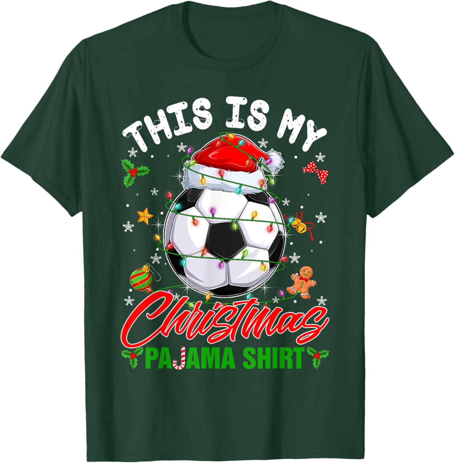 This Is My Christmas Pajama Shirt Soccer Santa Hat Xmas PJS T-Shirt - T-Shirt | Forest