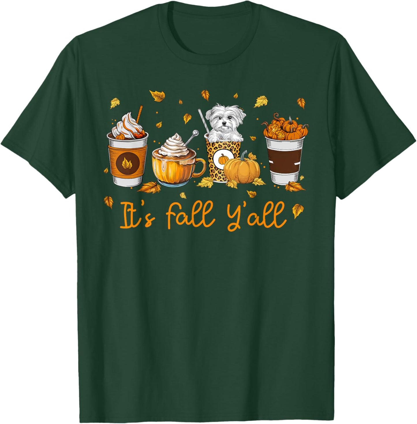 Its Fall Y’all Maltese Dog Coffee Pumpkin Spice Latte Autumn T-Shirt - T-Shirt | Forest