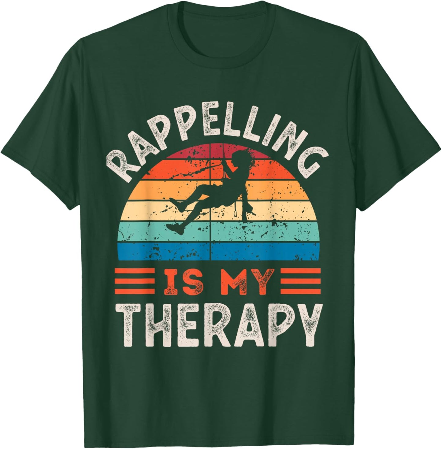 Rappelling is my Therapy Funny T-Shirt - T-Shirt | Forest