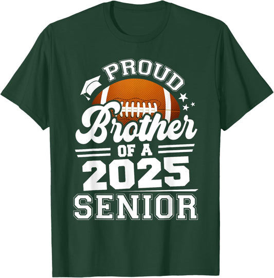 Proud Brother Of A 2025 Senior Football Grad 2025 T-Shirt - T-Shirt | Forest