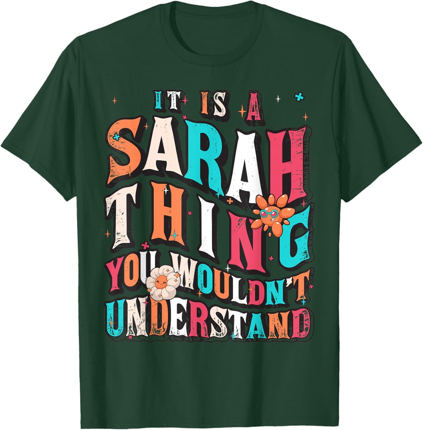 It's A Sarah Thing You Wouldn't Understand, Sarah Groovy T-Shirt - T-Shirt | Forest