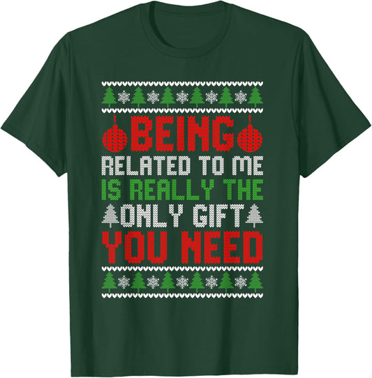 Christmas Being Related To Me Funny Family Pajamas Xmas T-Shirt - T-Shirt | Forest