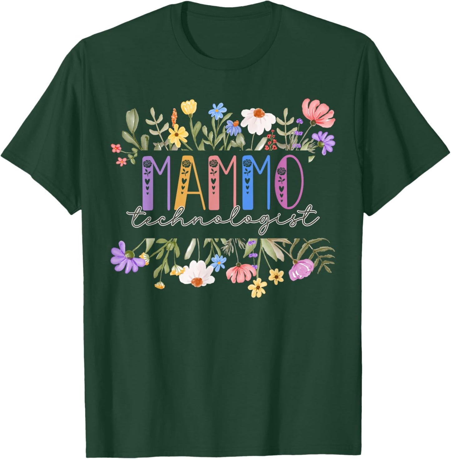 Floral Mammo Technologist Mammogram Mammography Tech T-Shirt - T-Shirt | Forest