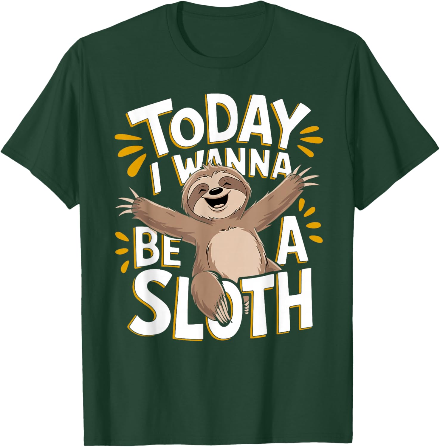 Today I Wanna Be A Sloth Cute Animal Humor Lovers Fun Lazy T-Shirt - T-Shirt | Forest