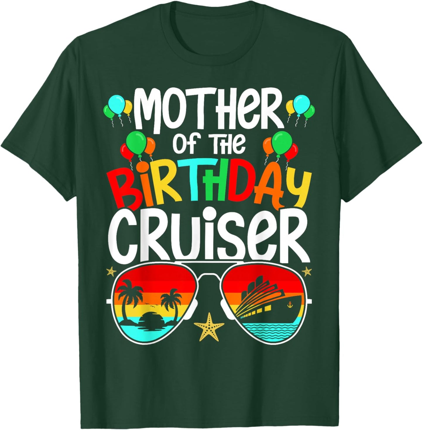 Family Birthday Cruising Funny Mom of the Birthday Cruiser T-Shirt - T-Shirt | Forest