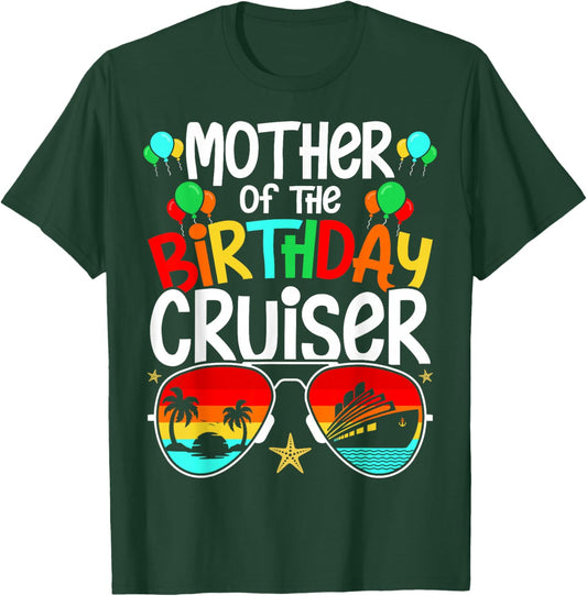 Family Birthday Cruising Funny Mom of the Birthday Cruiser T-Shirt - T-Shirt | Forest