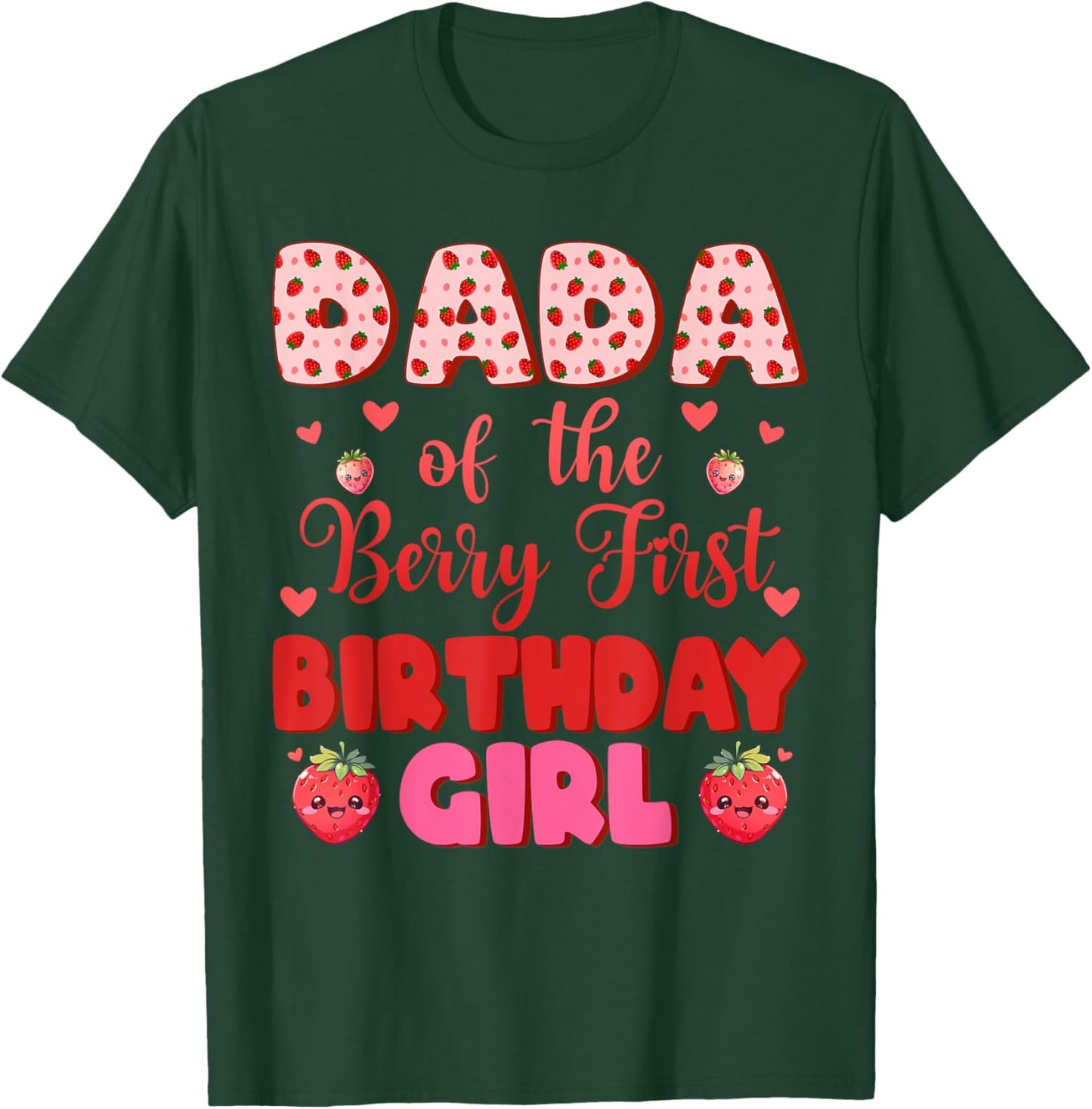 Dada of The Berry First Birthday Girl Sweet One Strawberry T-Shirt - T-Shirt | Forest