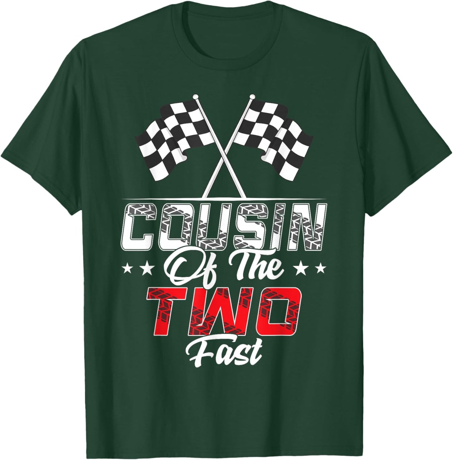 Cousin Of The Two Fast Second Birthday Racing Car Family T-Shirt - T-Shirt | Forest