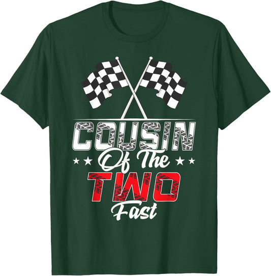 Cousin Of The Two Fast Second Birthday Racing Car Family T-Shirt - T-Shirt | Forest