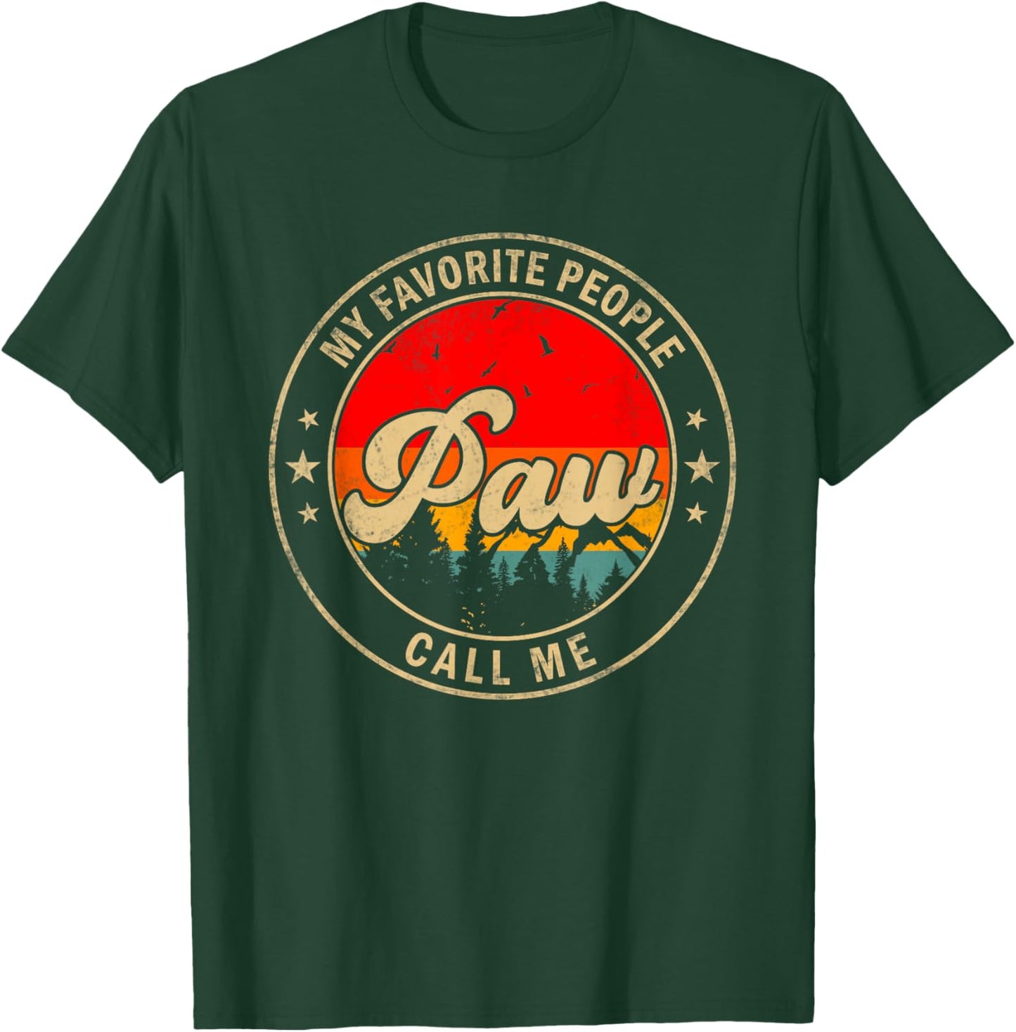 My Favorite People Call Me Paw for Papa Grandpa T-Shirt - T-Shirt | Forest