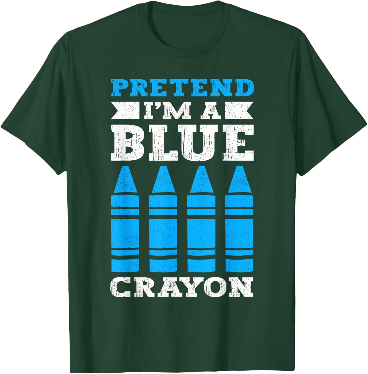 Pretend Im A Blue Crayon T-Shirt - T-Shirt | Forest