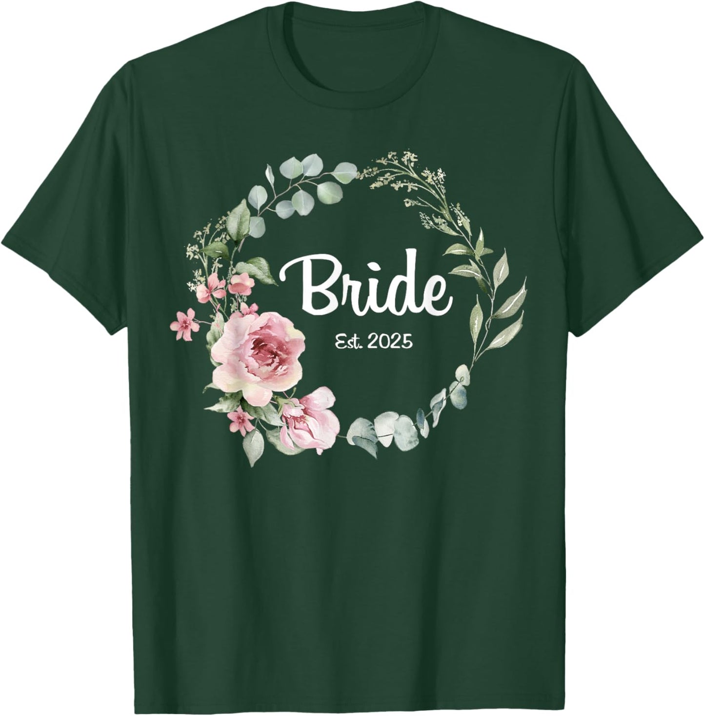 Bride Est. 2025 Bridal Wedding Matching Gifts Woman T-Shirt - T-Shirt | Forest