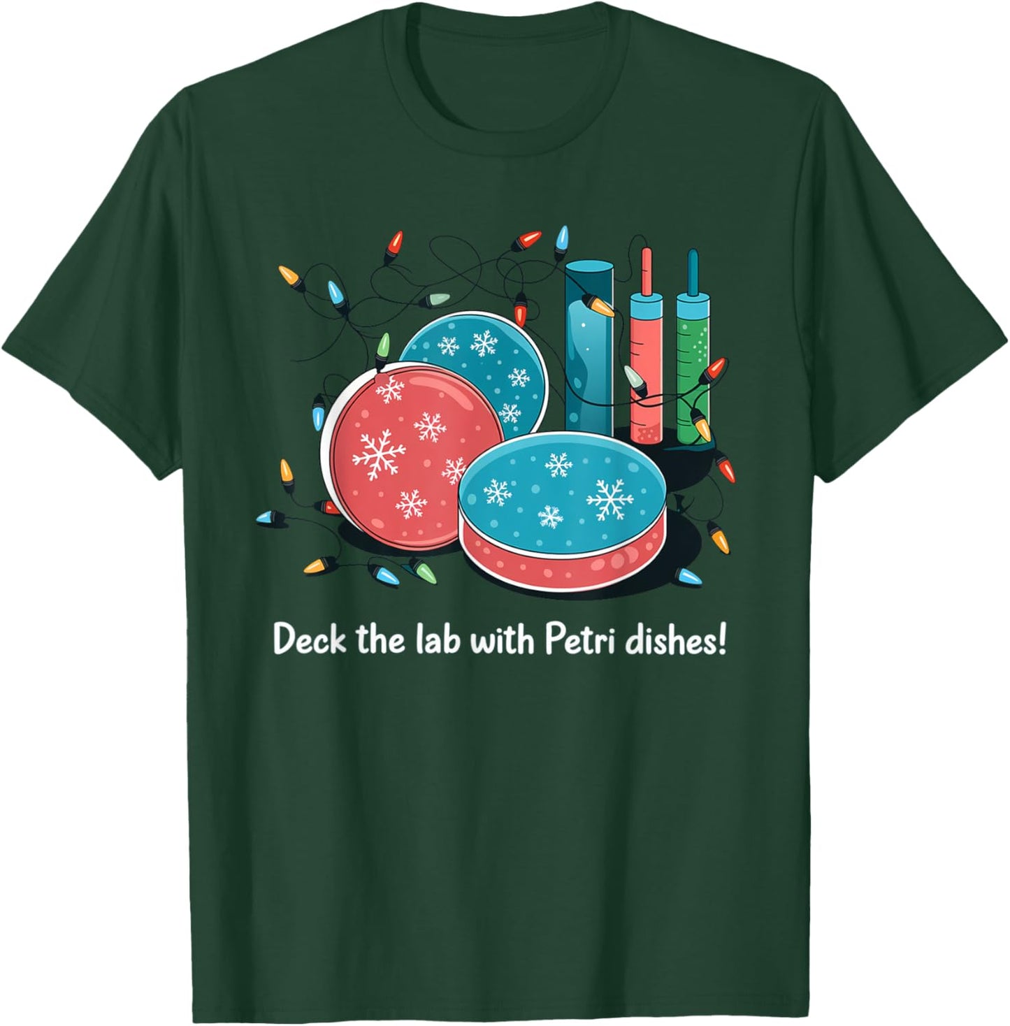 Deck the lab with petri dishes, microbiology christmas T-Shirt - T-Shirt | Forest