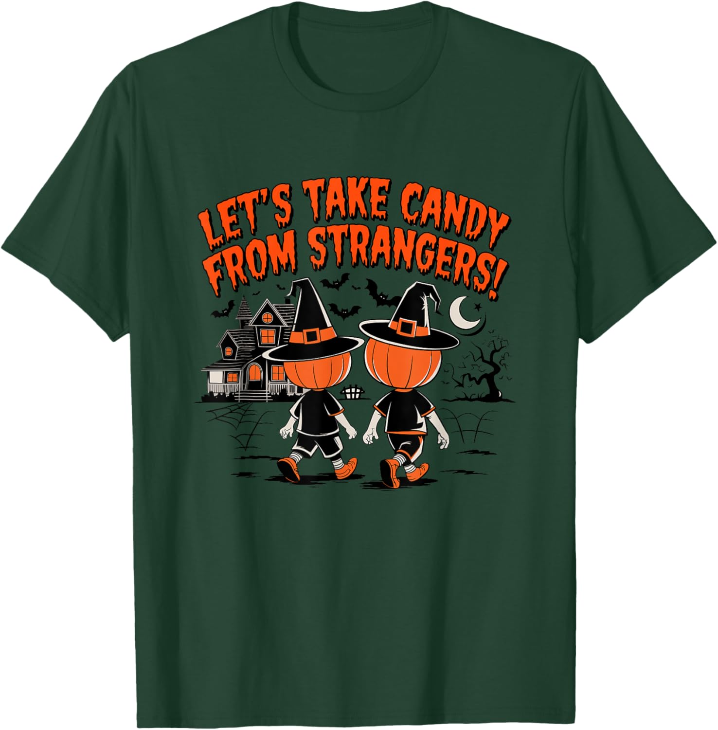Let's Take Candy from Strangers Halloween T-Shirt - T-Shirt | Forest