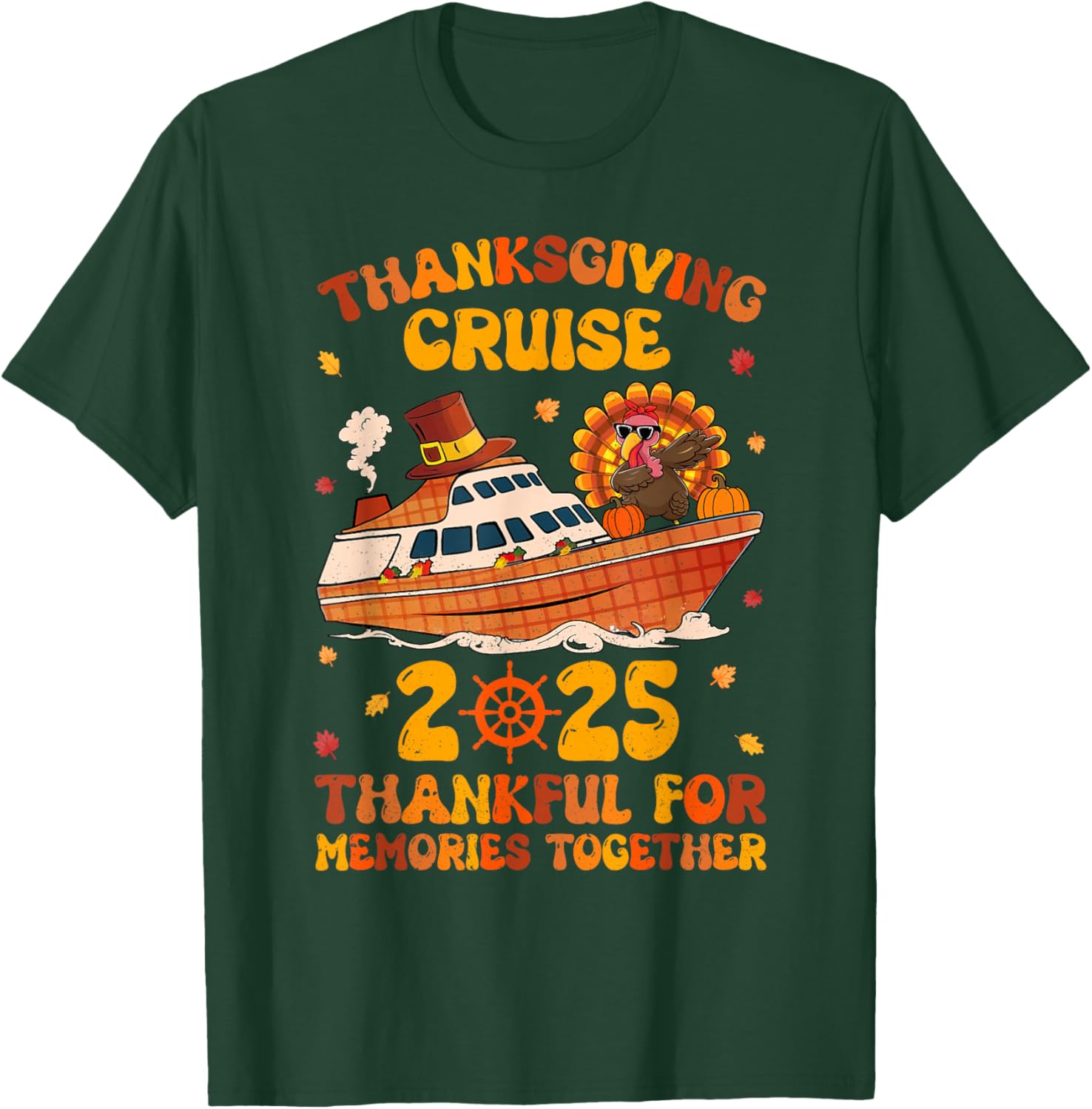 Thanksgiving Cruise 2025 Thankful For Memories Together T-Shirt - T-Shirt | Forest