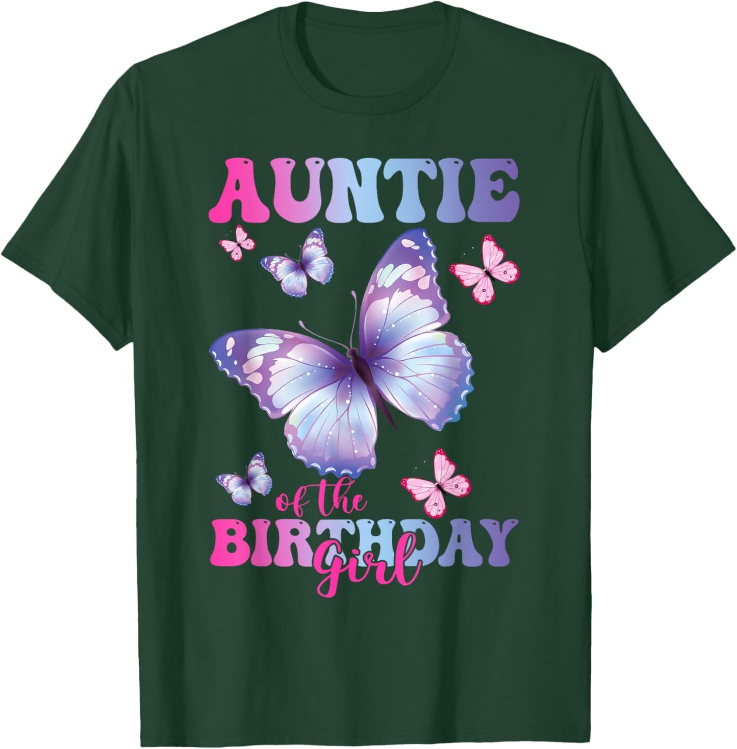 Auntie of The Birthday Girl Butterfly Party Matching Family T-Shirt - T-Shirt | Forest
