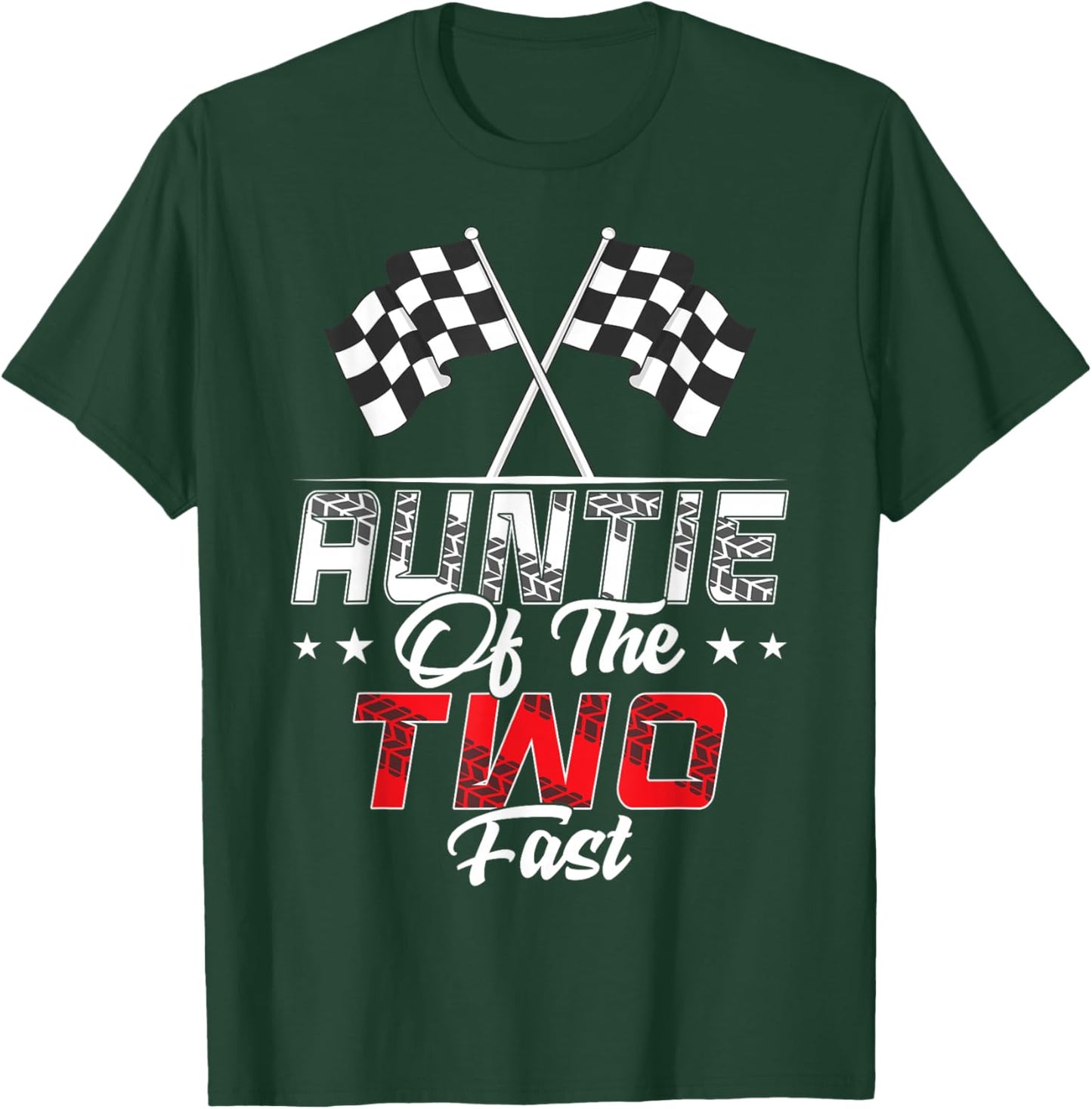 Auntie Of The Two Fast Second Birthday Racing Car Family T-Shirt - T-Shirt | Forest