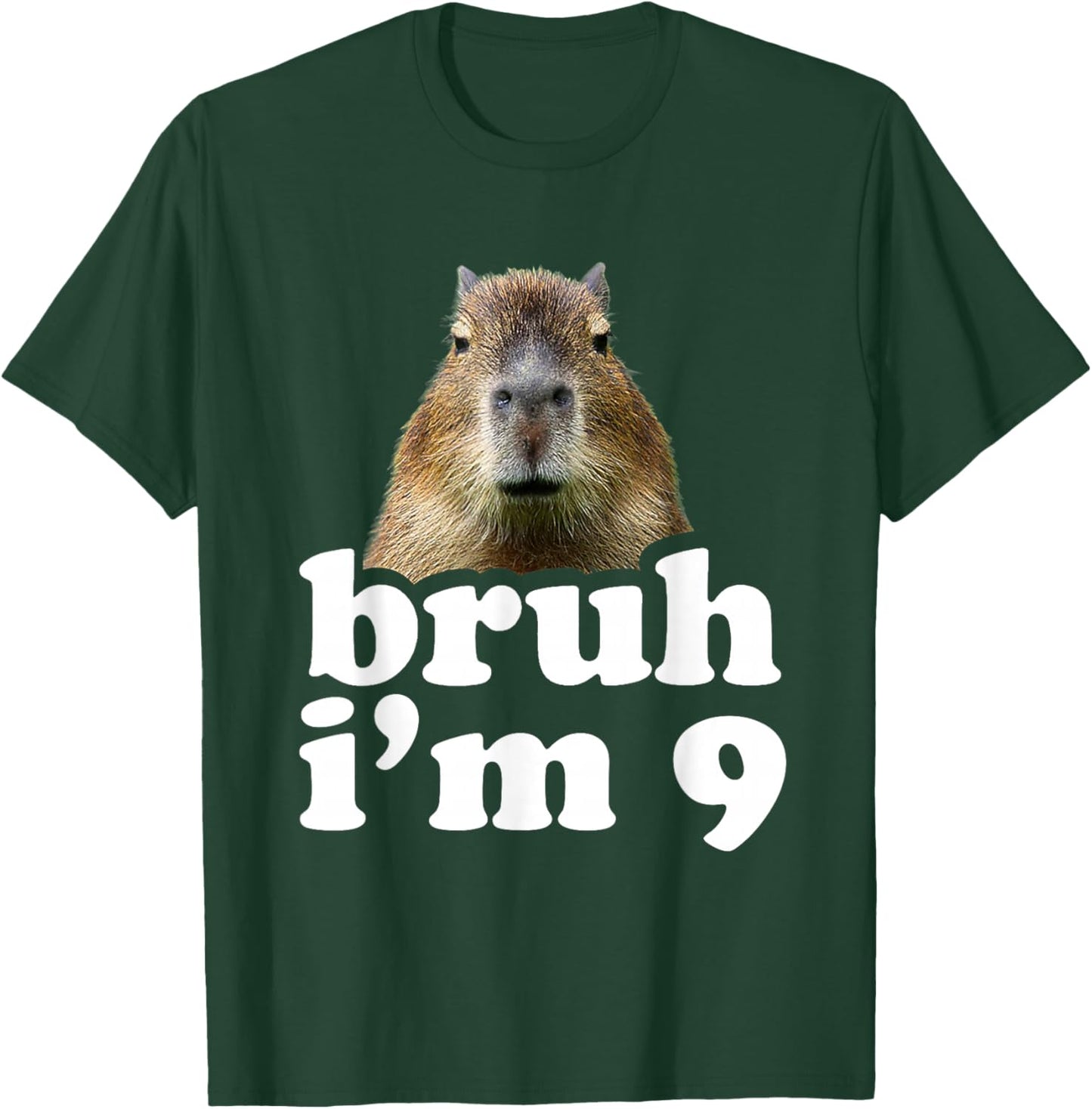 Bruh I'm 9 Year Old Capybara 9th Birthday Capybara T-Shirt - T-Shirt | Forest