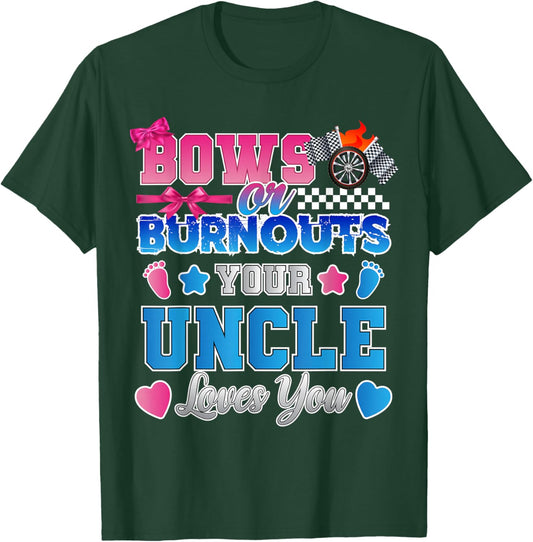 Bows Or Burnouts Gender Reveal Announcement Uncle T-Shirt - T-Shirt | Forest